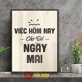 Tranh tạo động lực TDL022 - Việc hôm nay chớ để ngày mai