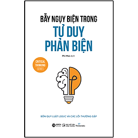 Hình ảnh Bẫy Ngụy Biện Trong Tư Duy Phản Biện (Bốn quy luật logic và các lỗi thường gặp)