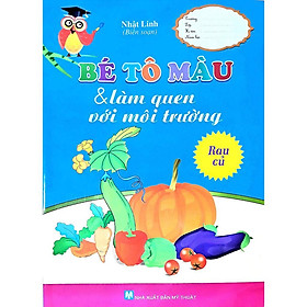 Bé Tô Màu & Làm Quen Với Môi Trường - Rau Củ - Bản Quyền