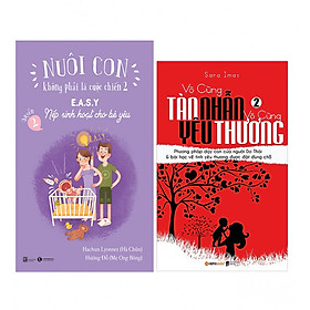 Combo Nuôi Con Không Phải Là Cuộc Chiến - Nếp Sinh Hoạt Cho Bé Yêu + Vô Cùng Tàn Nhẫn, Vô Cùng Yêu Thương (Tập 2) - Tái Bản 2017