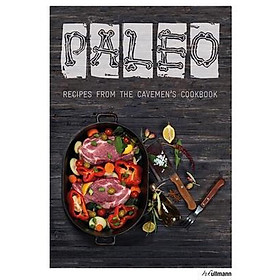 [Download Sách] Paleo: Recipes from the Caveman's Cookbook