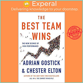 Sách - The Best Team Wins : The New Science of High Performance by Chester Elton (US edition, paperback)