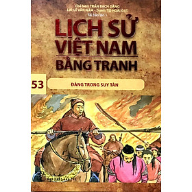 Sách Lịch Sử Việt Nam Bằng Tranh (Tập 53): Đàng Trong Suy Tàn (Tái Bản 2017)
