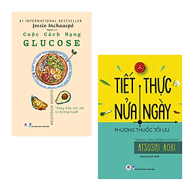 Combo 2 Cuốn Sách y Học Hay- Cuộc Cách Mạng Glucose+Tiết Thực Nửa Ngày - Phương Thuốc Tối Ưu