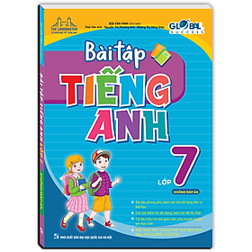 Sách GLOBAL SUCCESS - BÀI TẬP TIẾNG ANH LỚP 7 (Không đáp án)