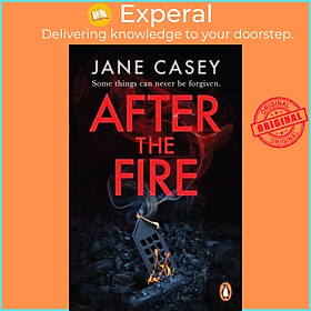 Sách - After the Fire - The gripping detective crime thriller from the bestselling by Jane Casey (UK edition, paperback)