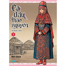 Nơi bán Cô Dâu Thảo Nguyên - Tập 3 - Tặng Standee Hình Nhân Vật Cho Những Độc Giả Mua Sớm Nhất (Số Lượng Có Hạn) - Giá Từ -1đ