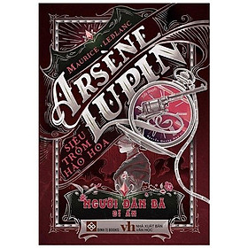 [Download Sách] Arsène Lupin - Siêu Trộm Hào Hoa - Người Đàn Bà Bí Ẩn