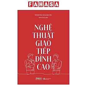 Sách - Nghệ Thuật Giao Tiếp Đỉnh Cao