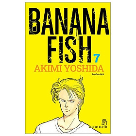 Banana Fish - Tập 7 - Tặng Kèm Postcard Giấy