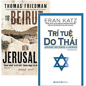 Combo Sách : Từ Beirut Đến Jerusalem + Trí Tuệ Do Thái