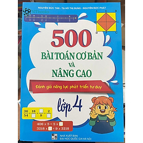 Hình ảnh Sách 500 bài toán cơ bản và nâng cao lớp 4 (Đánh giá năng lực phát triển tư duy)