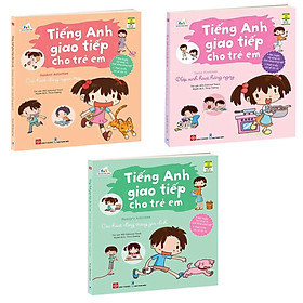 Combo 3 Tập - Tiếng Anh Giao Tiếp Cho Trẻ Em