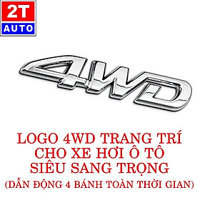 Tấm Logo Nổi 4WD sticker 3D dán Kim Loại Dán Trang Trí cho ô tô xe hơi siêu sang trọng SKU:114-1
