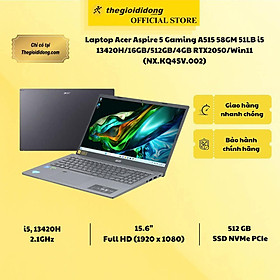 Mua Acer Aspire 5 A515 58GM 51LB i5 13420H/16GB/512GB/4GB RTX2050/15.6 F/Win11/(NX.KQ4SV.002)/Xám - Hàng Chính Hãng
