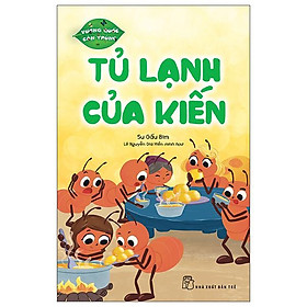 Vương Quốc Côn Trùng - Tủ Lạnh Của Kiến