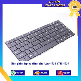 Bàn phím laptop dùng cho Acer 4736 4738 4739 - Hàng Nhập Khẩu New Seal