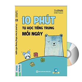 10 PHÚT TỰ HỌC TIẾNG TRUNG MỖI NGÀY + DVD tài liệu