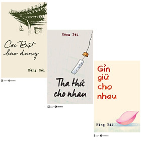 [Download Sách] Combo 3 Cuốn Cõi Bụt Bao Dung + Tha Thứ Cho nhau + Gìn Giữ Cho Nhau