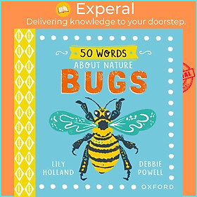 Sách - 50 Words About Nature: Bugs by Debbie Powell (UK edition, hardcover)