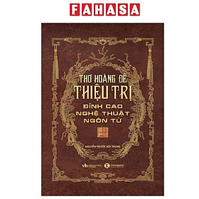 Sách - Thơ Hoàng Đế Thiệu Trị - Đỉnh Cao Nghệ Thuật Ngôn Từ