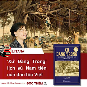 XỨ ĐÀNG TRONG - Lịch Sử Kinh Tế Xã Hội Việt Nam Thế Kỷ 17-18 - Li Tana - Nguyễn Nghị dịch - NXB Trẻ