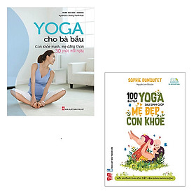 Hình ảnh sách Bộ 2 cuốn sách yoga cho mẹ trước và sau sinh: Yoga Cho Bà Bầu - 100 Bài Tập Yoga Sau Sinh Giúp Mẹ Đẹp Con Khỏe