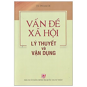 Vấn Đề Xã Hội - Lý Thuyết Và Vận Dụng