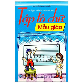 Bé Luyện Viết Theo Mẫu Chữ Mới - Tập Tô Chữ - Mẫu Giáo