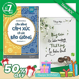 Hình ảnh Combo Sách Tư Duy - Kỹ Năng Sống Ai Cũng Cần Phải Có : Cân Bằng Cảm Xúc, Cả Lúc Bão Giông + Nóng Giận Là Bản Năng , Tĩnh Lặng Là Bản Lĩnh