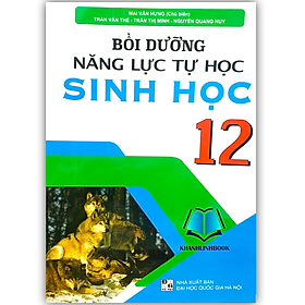Bồi dưỡng năng lực tự học Sinh học 12