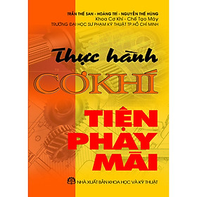 Ảnh bìa Thực Hành Cơ Khí Tiện Phay Mài