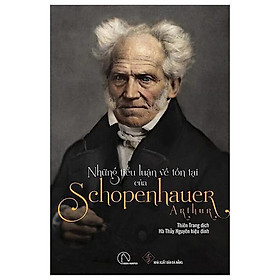 Những Tiểu Luận Về Tồn Tại Của Arthur Schopenhauer
