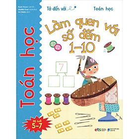 Sách Tớ Đến Với Toán Học: Làm Quen Với Số Đếm 1-10