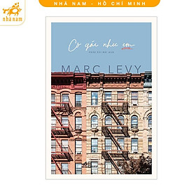 Sách - Cô gái như em (Marc Levy) (Nhã Nam HCM)