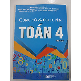 [Download Sách] Củng cố và ôn luyện toán 4 / 2