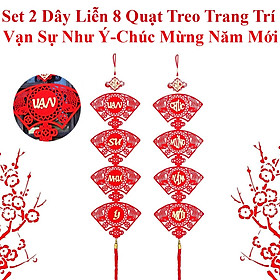 Set 2 Dây Liễn 8 Quạt Treo Trang Trí Tết Vạn Sự Như Ý - Chúc Mừng Năm Mới