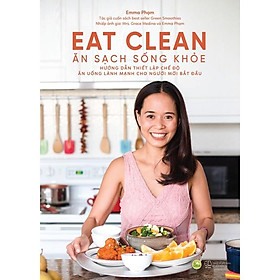 Ảnh bìa Sách - Eat Clean - Ăn Sạch Sống Khỏe ( tặng kèm bookmark Sáng Tạo )