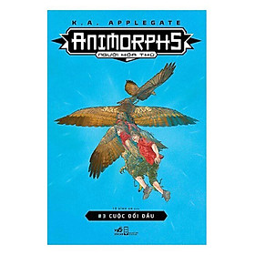 Bộ Animorphs - Người hóa thú -  Bản Quyền - 3 - Cuộc đối đầu