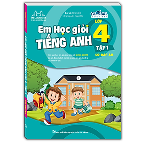 Sách GLOBAL SUCCESS - Em Học Giỏi Tiếng Anh Lớp 4 Tập 1 (Có đáp án)