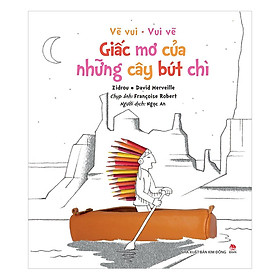 Nơi bán Vẽ Vui - Vui Vẽ: Giấc Mơ Của Những Cây Bút Chì - Giá Từ -1đ