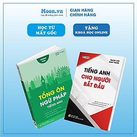 Sách tiếng anh học từ mất gốc, tổng ôn ngữ pháp và tiếng anh cho người mới