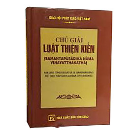 CHÚ GIẢI LUẬT THIỆN KIẾN - TÂM HẠNH