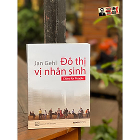Hình ảnh ĐÔ THI VỊ NHÂN SINH - Jan Gehl –NXB Xây dựng