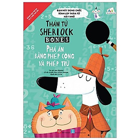 Thám Tử Sherlock Bones - Phá Án Bằng Phép Cộng Và Phép Trừ