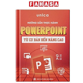 Sách - Hướng Dẫn Thực Hành Powerpoint Từ Cơ Bản Đến Nâng Cao