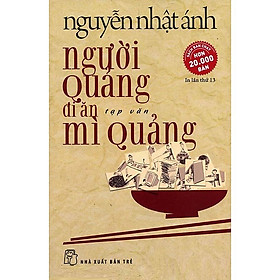 Hình ảnh Sách Văn Học Bán Chạy Nguyễn Nhật Ánh: Người Quảng Đi Ăn Mì Quảng (Tái Bản)