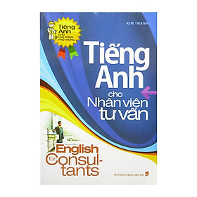 Tiếng Anh Cho Nhân Viên Tư Vấn