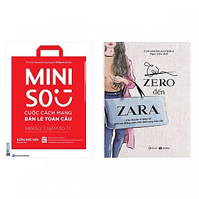 Bộ sách về 2 thương hiệu bán lẻ nổi tiếng:Miniso - Cuộc Cách Mạng Bán Lẻ Toàn Cầu và Từ Zero Đến Zara
