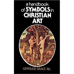 A Handbook of Symbols in Christian Art